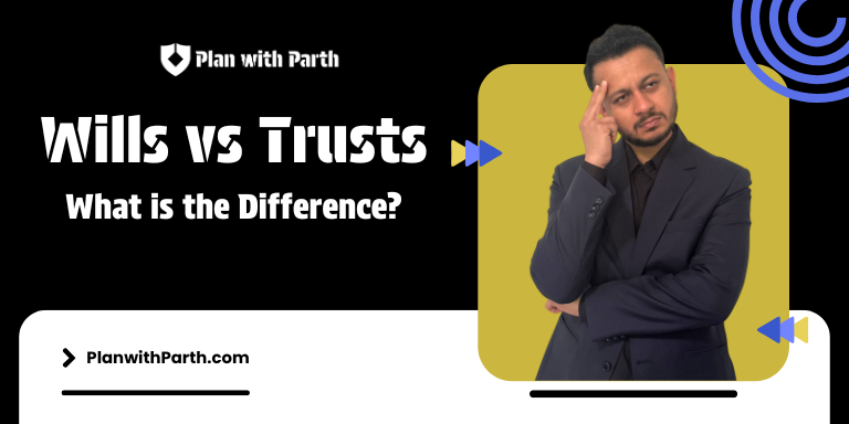 Wills or Trusts? What is the Difference?