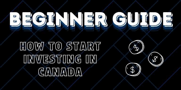 How to Start Investing in Canada: Beginner Guide + Tax‑Smart Strategies